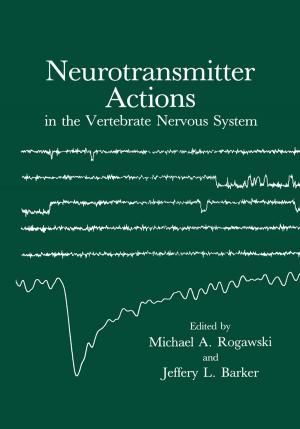 Cover of the book Neurotransmitter Actions in the Vertebrate Nervous System by J. R. Piggott, A. Paterson