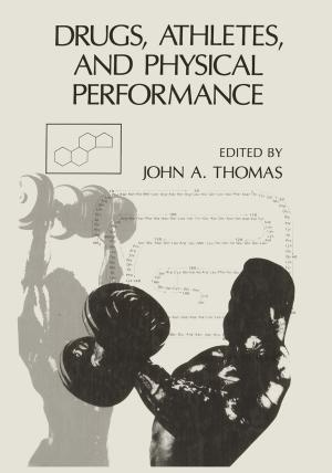 Cover of the book Drugs, Athletes, and Physical Performance by John M. Walker, Wim Gaastra
