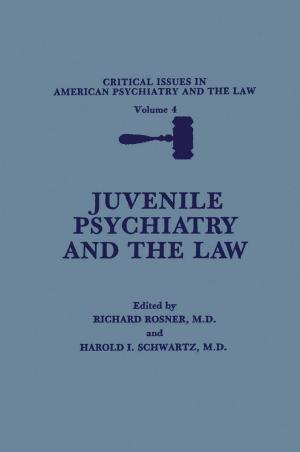 Cover of the book Juvenile Psychiatry and the Law by Daniel Offer, Eric Ostrov, K.I. Howard, R. Atkinson