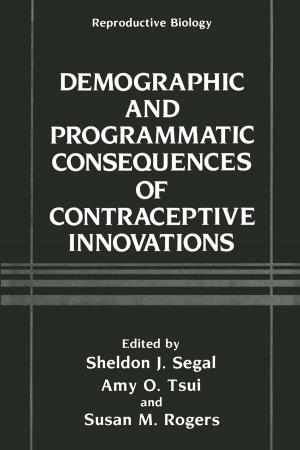 Cover of the book Demographic and Programmatic Consequences of Contraceptive Innovations by Jules H. Gilder