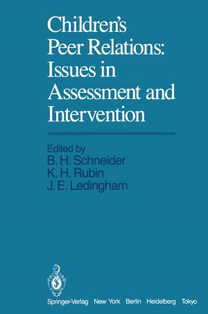 Cover of the book Children’s Peer Relations: Issues in Assessment and Intervention by B.A. Bolt, W.L. Horn, G.A. MacDonald, R.F. Scott