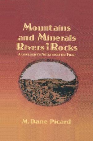 Cover of the book Mountains and Minerals/Rivers and Rocks by Bradley D. Pearce
