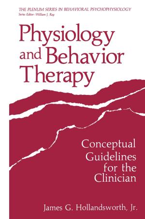 Cover of the book Physiology and Behavior Therapy by Lance L. Simpson, David R. Curtis