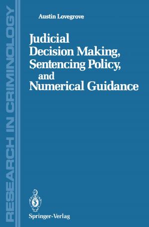 Cover of the book Judicial Decision Making, Sentencing Policy, and Numerical Guidance by Abraham Blum
