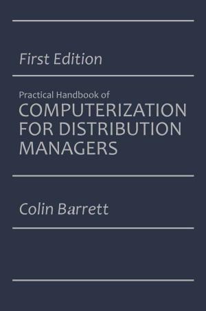 Cover of the book The Practical Handbook of Computerization for Distribution Managers by 