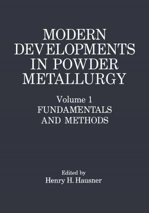 Cover of the book Modern Developments in Powder Metallurgy by Patrick W. Corrigan, Stanley G. McCracken