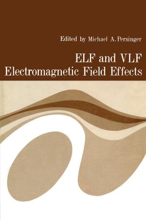Cover of the book ELF and VLF Electromagnetic Field Effects by Norman Deane, Robert J. Wineman, James A. Bemis