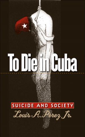 Cover of the book To Die in Cuba by Alejandro Garcia, Oscar Zanetti