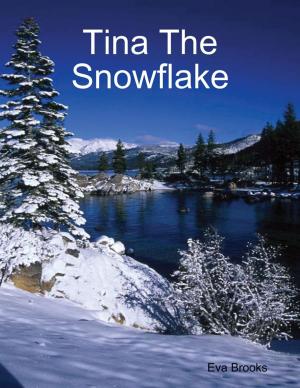 Cover of the book Tina the Snowflake by Christopher Hazell-Marshall