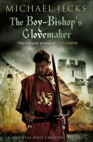 Cover of the book The Boy-Bishop's Glovemaker by Kaye Umansky, Ashley King