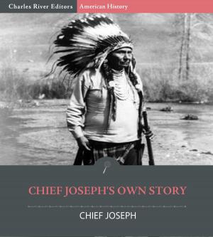 Cover of the book Chief Joseph's Own Story by J.A. Wylie