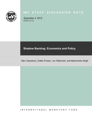 Cover of the book Shadow Banking: Economics and Policy by Dora Ms. Iakova, Luis Mr. Cubeddu, Gustavo Adler, Sebastian Sosa