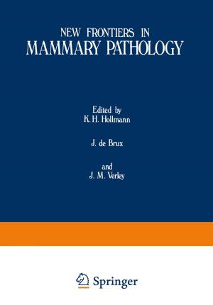Cover of the book New Frontiers in Mammary Pathology by José Silva-Martínez, Michiel Steyaert, Willy M.C. Sansen