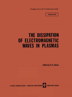Cover of the book The Dissipation of Electromagnetic Waves in Plasmas by Norman Deane, Robert J. Wineman, James A. Bemis