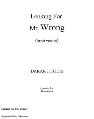 Cover of the book Looking for Mr. Wrong by Steven Carol