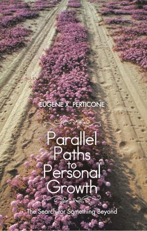 Cover of the book Parallel Paths to Personal Growth by K. R. Lugo