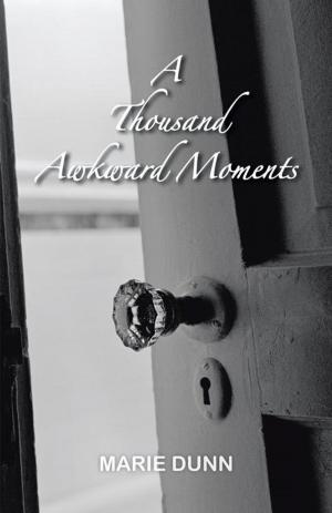 Cover of the book A Thousand Awkward Moments by Dr. J. Anthony Snorgrass