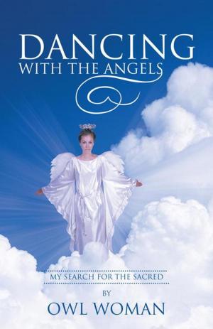 Cover of the book Dancing with the Angels by Norris Peery