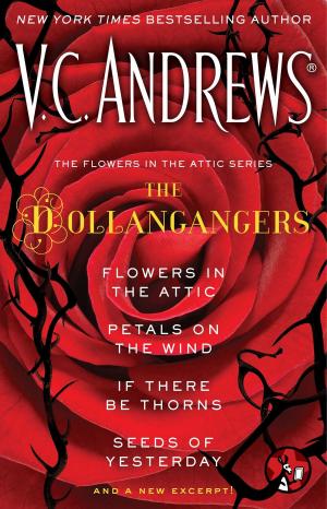 Cover of the book The Flowers in the Attic Series: The Dollangangers by Logan Belle