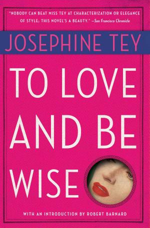 Cover of the book To Love and Be Wise by Tim Marshall