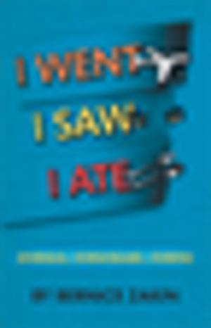 Cover of the book I Went, I Saw, I Ate by Teresita Sparrow