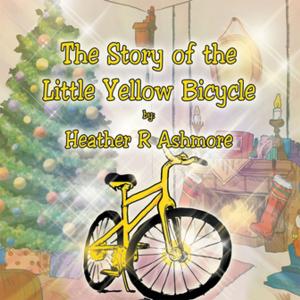 Cover of the book The Story of the Little Yellow Bicycle by Charles E. Shaw
