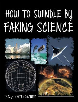 Cover of the book How to Swindle by Faking Science by Ruby S. Garnett