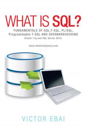 Cover of the book What Is Sql ? by Michael A. Campbell