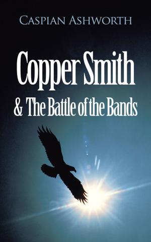 Cover of the book Copper Smith & the Battle of the Bands by Matthew Cubbler