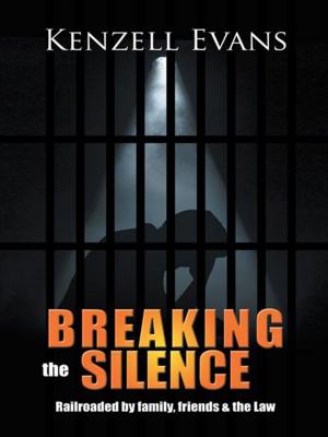 Cover of the book Breaking the Silence by John Omar Larnell Adams