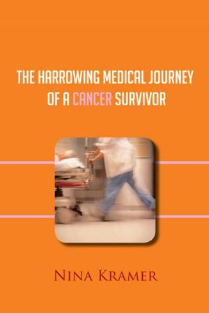Cover of the book The Harrowing Medical Journey of a Cancer Survivor by Katie Hartwig