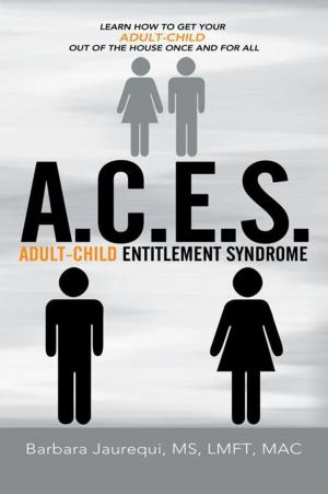 Book cover of A.C.E.S. - Adult-Child Entitlement Syndrome