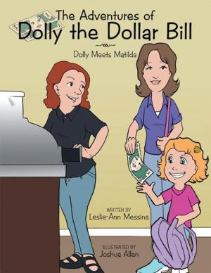 Cover of the book The Adventures of Dolly the Dollar Bill by Gail Tolbert