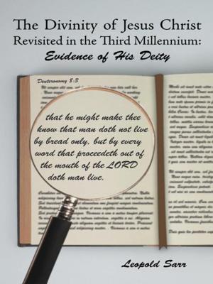 Cover of the book The Divinity of Jesus Christ Revisited in the Third Millennium: Evidence of His Deity by Kavin Cannon