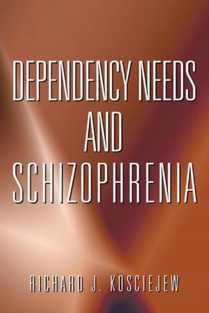 Cover of the book Dependency Needs and Schizophrenia by Nancy I. Klein