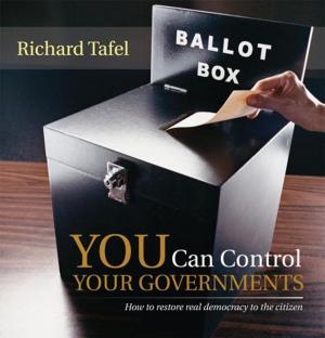 Cover of the book You Can Control Your Governments by Rob Gordon