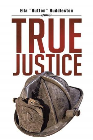 Cover of the book True Justice by Ayuba Mshelia