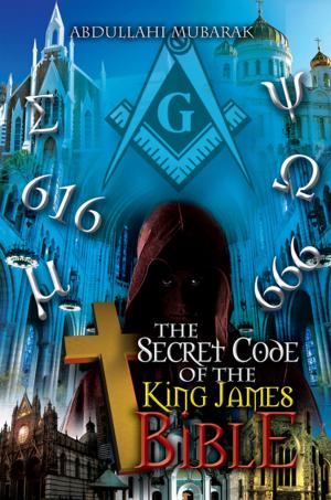 Cover of the book The Secret Code of the King James Bible by Ben Brayley