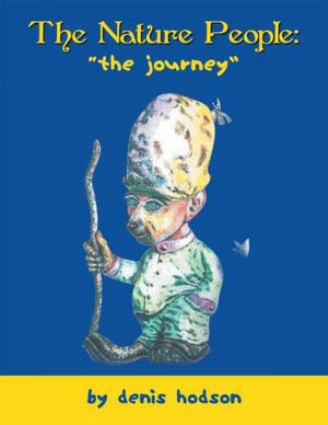 Cover of the book The Nature People: the Journey by Carsten-Joel Sentamu