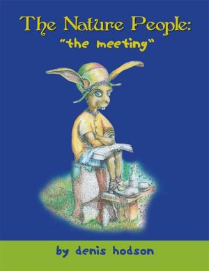 Cover of the book The Nature People: the Meeting by Hannelie