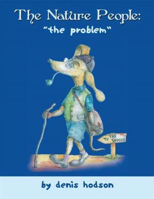Cover of the book The Nature People: the Problem by Eddie Chike Orah