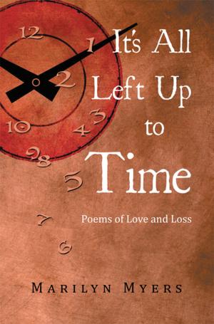 Cover of the book It's All Left up to Time by Maria Tsiaklides