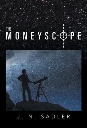 Cover of the book The Moneyscope by Tom Garland