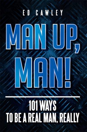 Cover of the book Man Up, Man! by Charles Curtis