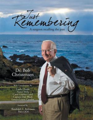 bigCover of the book Just Remembering: a Surgeon Recalling the Past by 