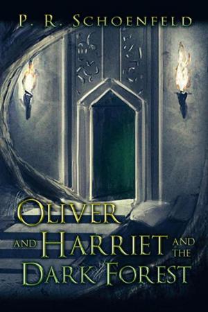 Cover of the book Oliver and Harriet and the Dark Forest by Jennifer Powell
