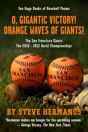bigCover of the book O, Gigantic Victory! + Orange Waves of Giants! Baseball Poems by 