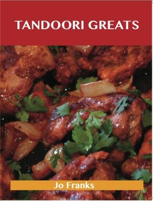 Book cover of Tandoori Greats: Delicious Tandoori Recipes, The Top 80 Tandoori Recipes