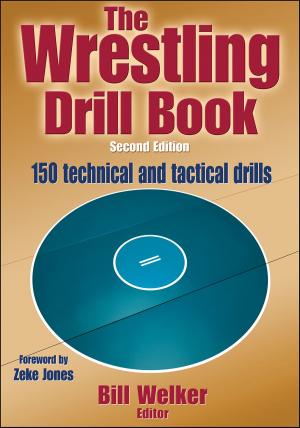 Cover of the book The Wrestling Drill Book by Jonathan K Ehrman, Dennis J. Kerrigan, Steven J. Keteyian