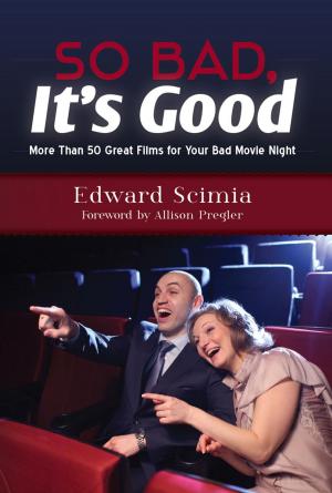 Cover of So Bad, It's Good: More Than 50 Great Films for Your Bad Movie Night